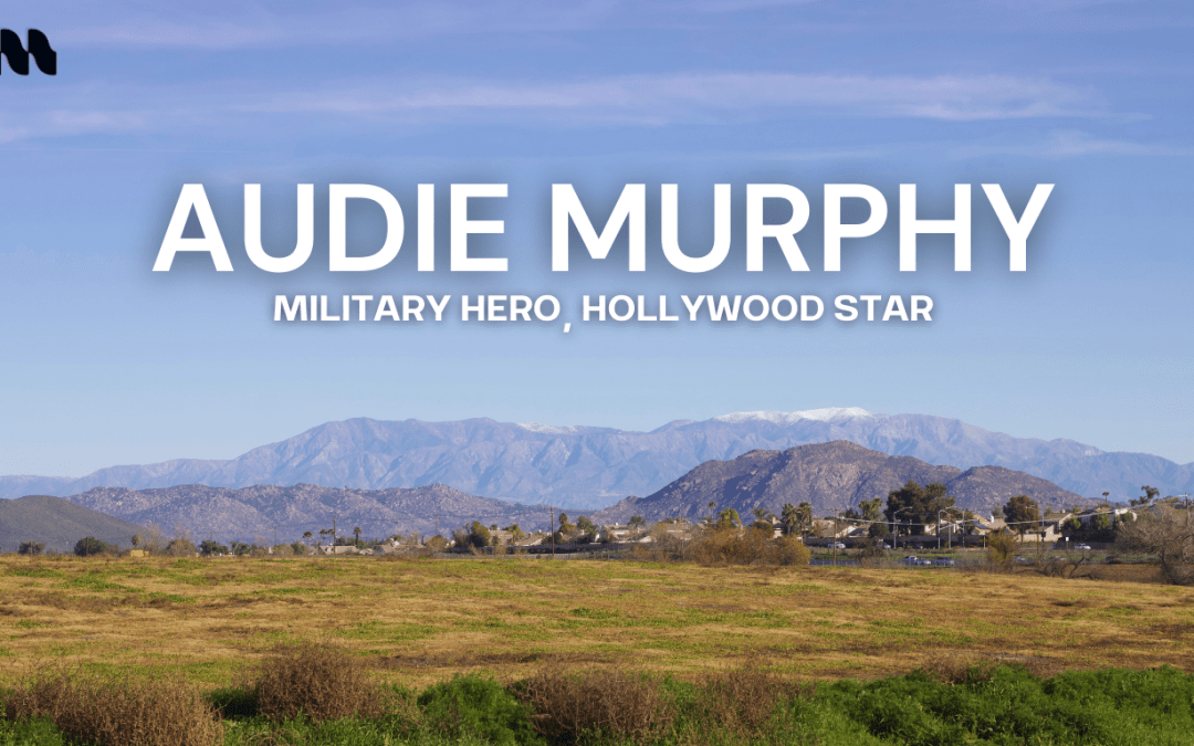 Audie Murphy: From American Hero to Menifee Legacy
