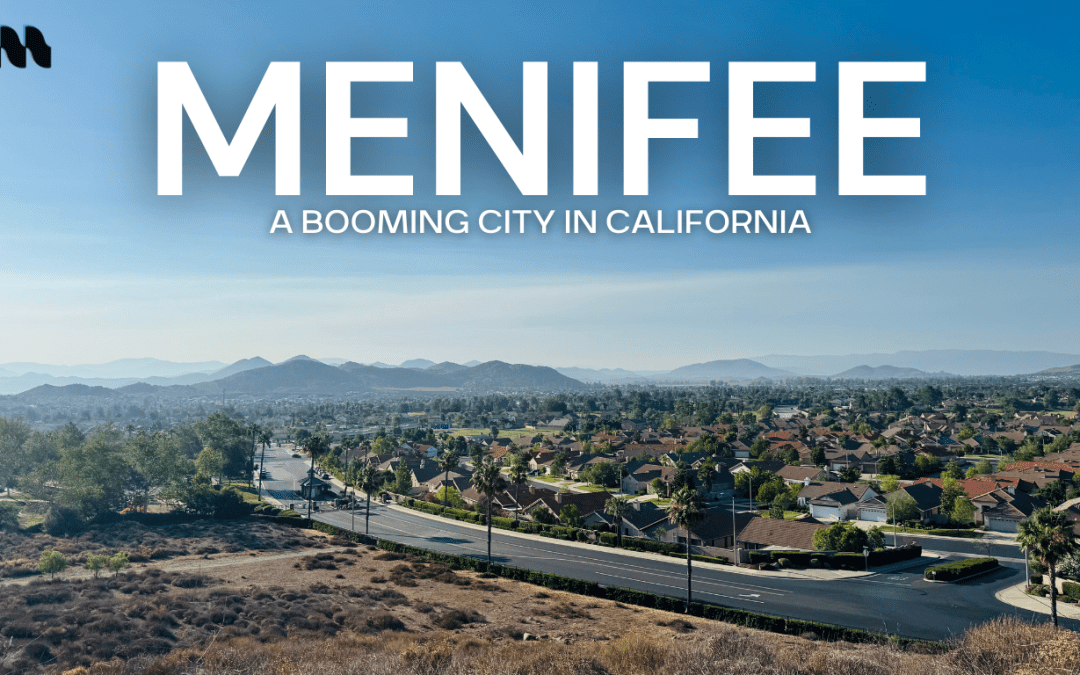 About Menifee | A Booming City in California